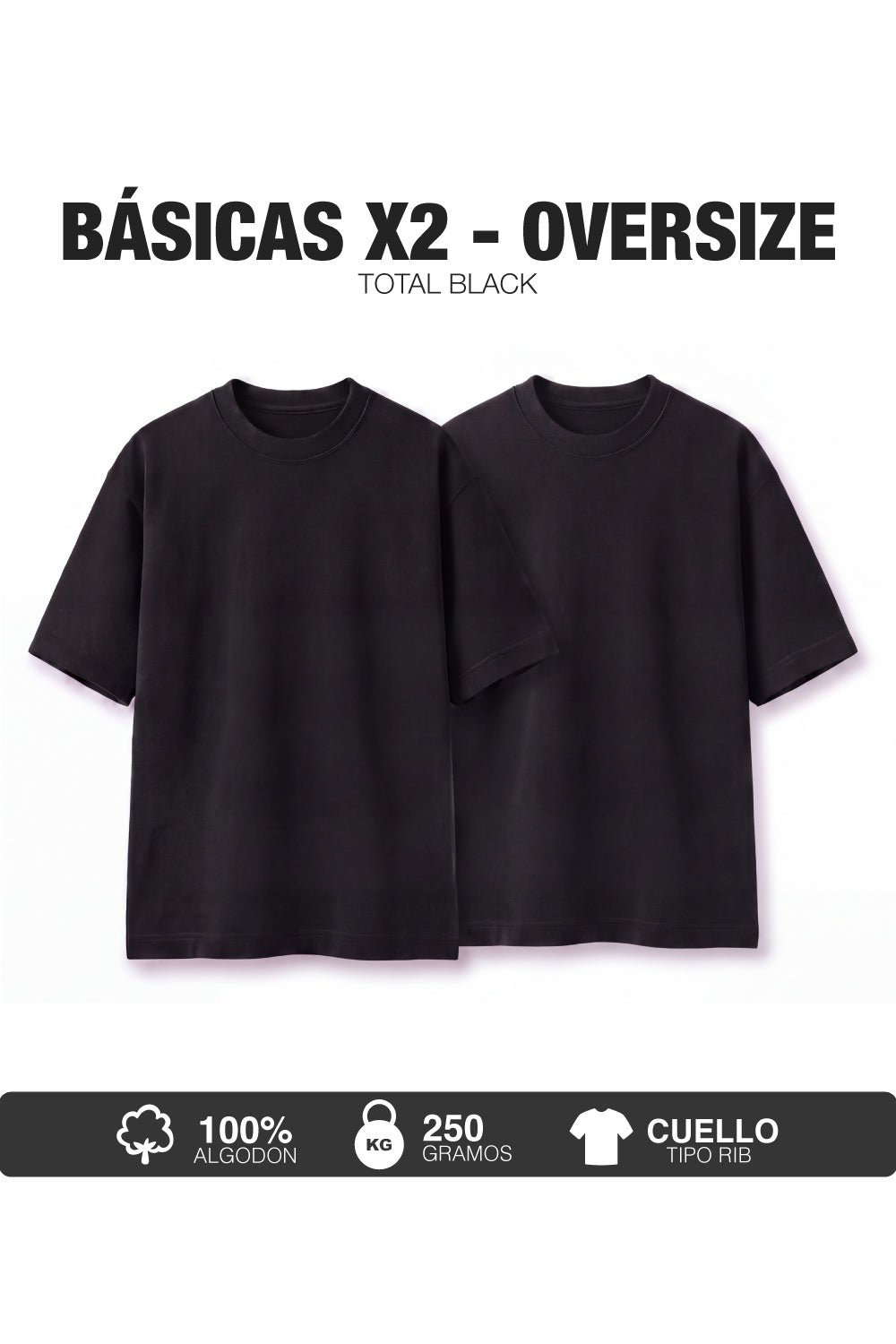 PACK X2-CAMISETAS BÁSICAS OVERSIZE -NEGRA