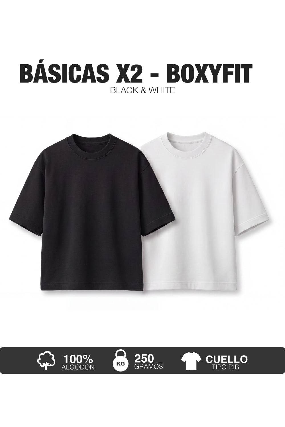 PACK X2-CAMISETAS BÁSICAS BOXY FIT -NEGRO Y BLANCO
