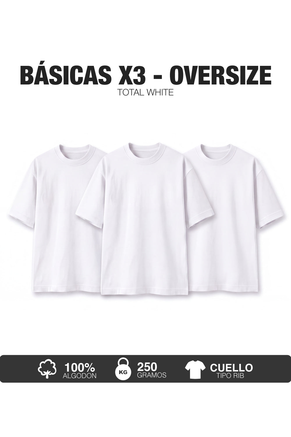 PACK X3-CAMISETAS BÁSICAS OVERSIZE -BLANCO
