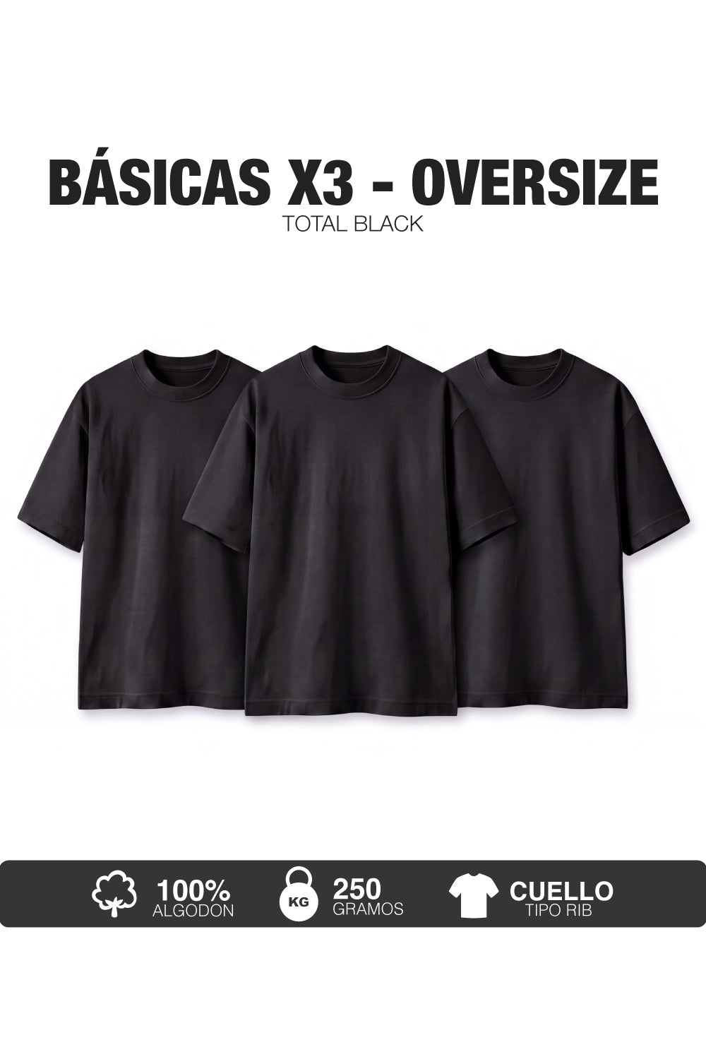 PACK X3-CAMISETAS BÁSICAS OVERSIZE -NEGRA